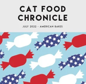    - High-protein cat food  Cat Food Chronicle July 2022 - Hostess Cupcakes/Twinkies & Chocolate Chunk Cookies - Digital Download